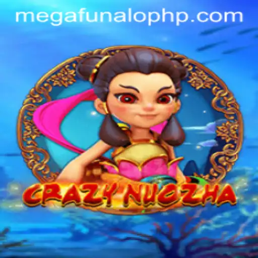 Exploring the World of CrazyNuoZha: A Journey into megaFUNalo