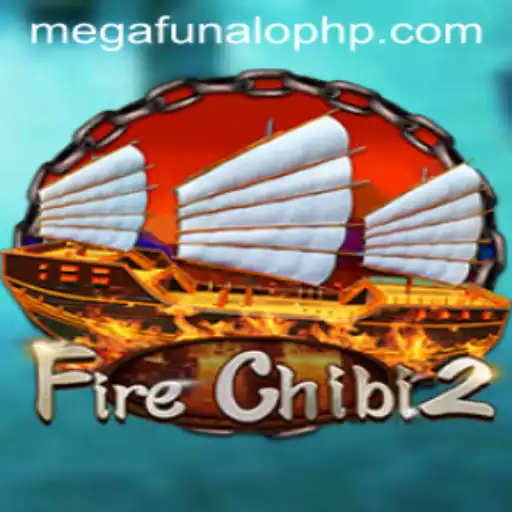 The Exciting World of FireChibi2: A Dive into the megaFUNalo Adventure